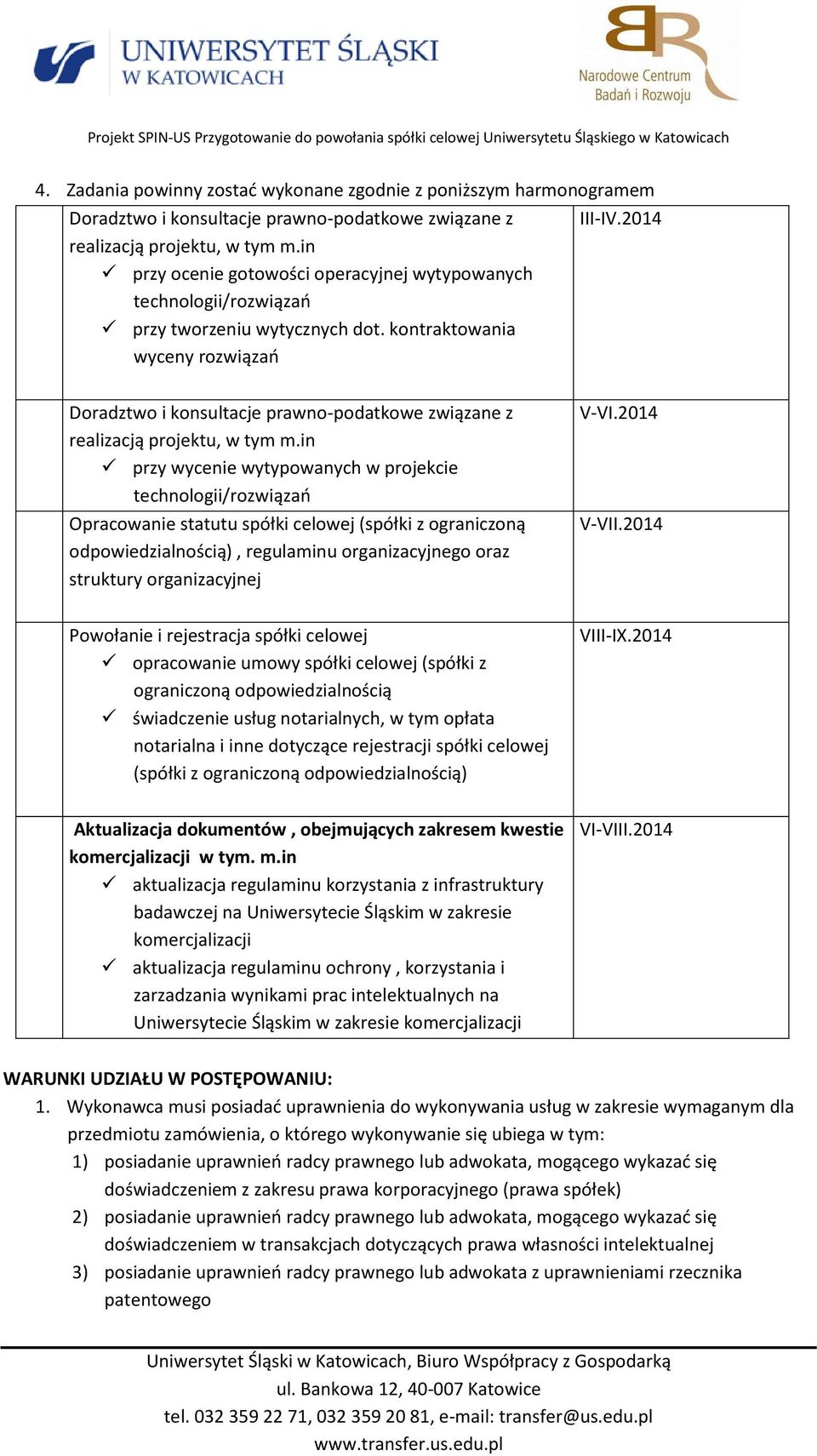 2014 Doradztwo i konsultacje prawno-podatkowe związane z realizacją projektu, w tym m.