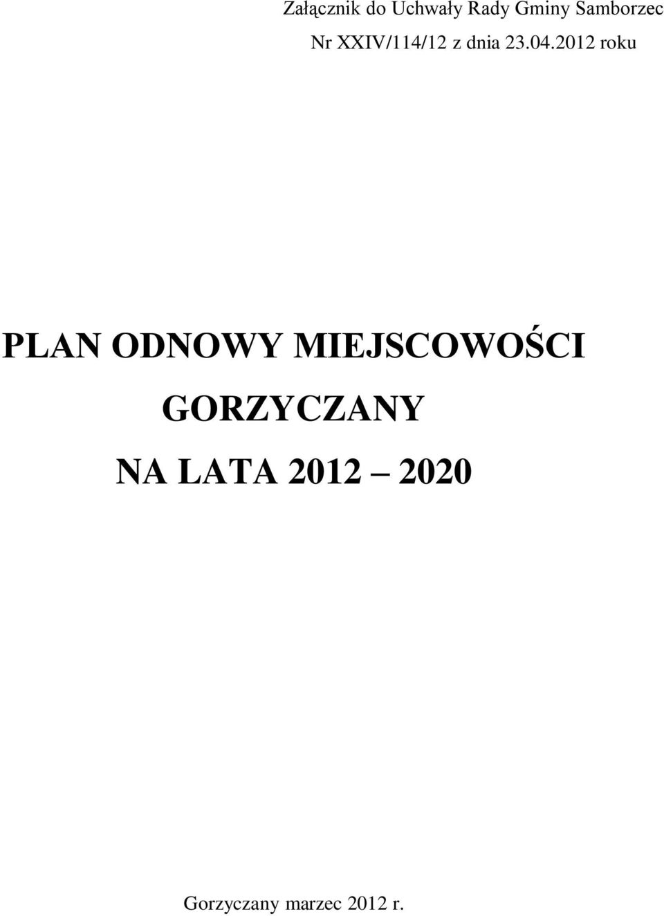 2012 roku PLAN ODNOWY MIEJSCOWOŚCI