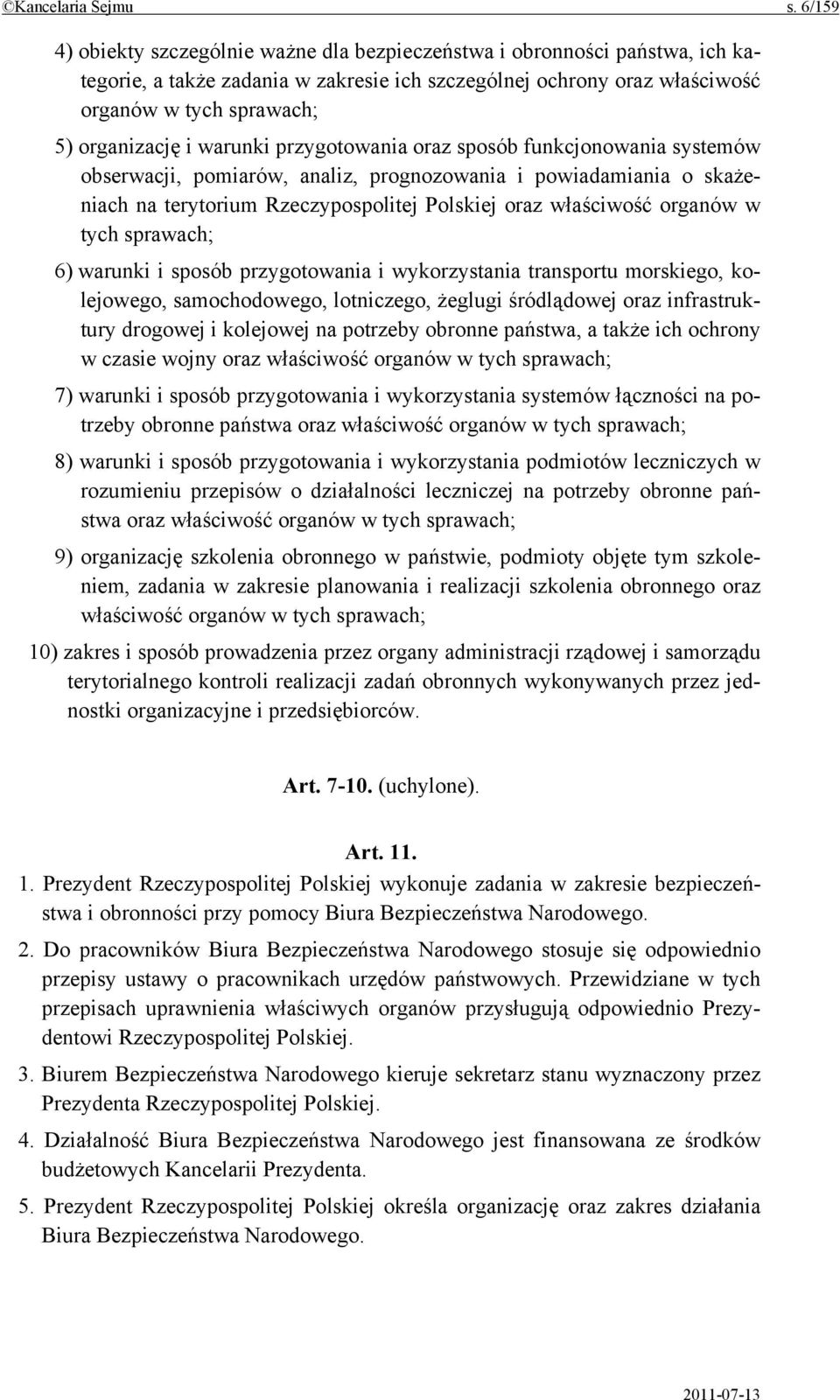 warunki przygotowania oraz sposób funkcjonowania systemów obserwacji, pomiarów, analiz, prognozowania i powiadamiania o skażeniach na terytorium Rzeczypospolitej Polskiej oraz właściwość organów w