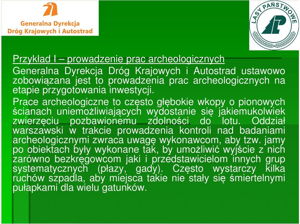 Oddział warszawski w trakcie prowadzenia kontroli nad badaniami archeologicznymi zwraca uwagę wykonawcom, aby tzw.