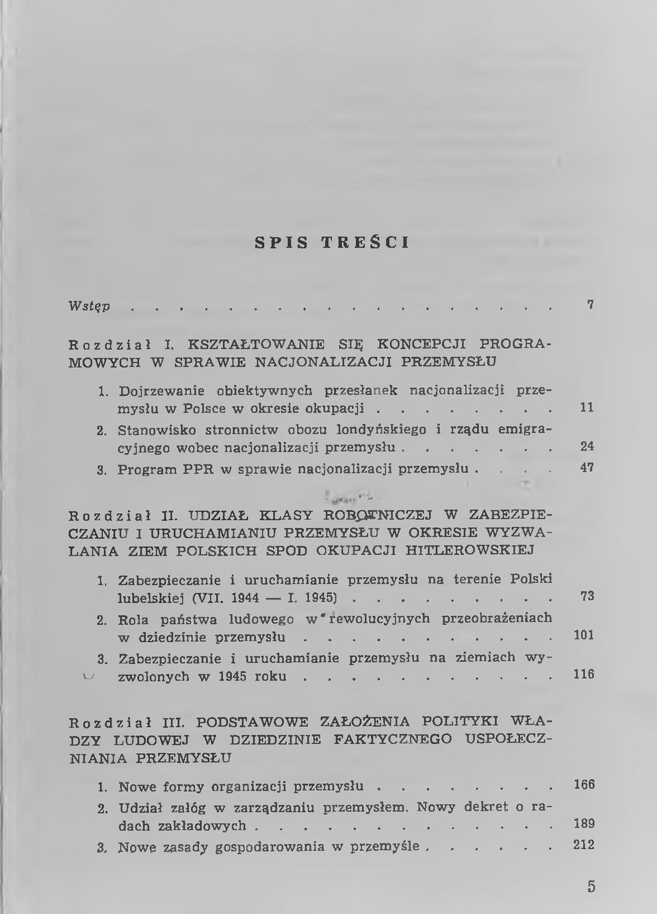 Stanowisko stronnictw obozu londyńskiego i rządu em igracyjnego wobec nacjonalizacji p rz e m y s łu...24 3. P rogram P P R w spraw ie nacjonalizacji przem ysłu.... 47 ' - Rozdział II.