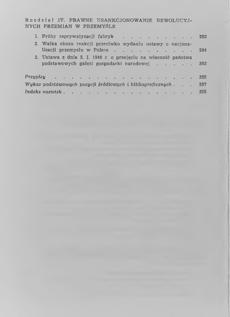 U staw a z dnia 3. I. 1946 r. o przejęciu na w łasność państw a podstaw ow ych gałęzi gospodarki n a r o d o w e j.