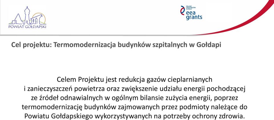 źródeł odnawialnych w ogólnym bilansie zużycia energii, poprzez termomodernizację budynków