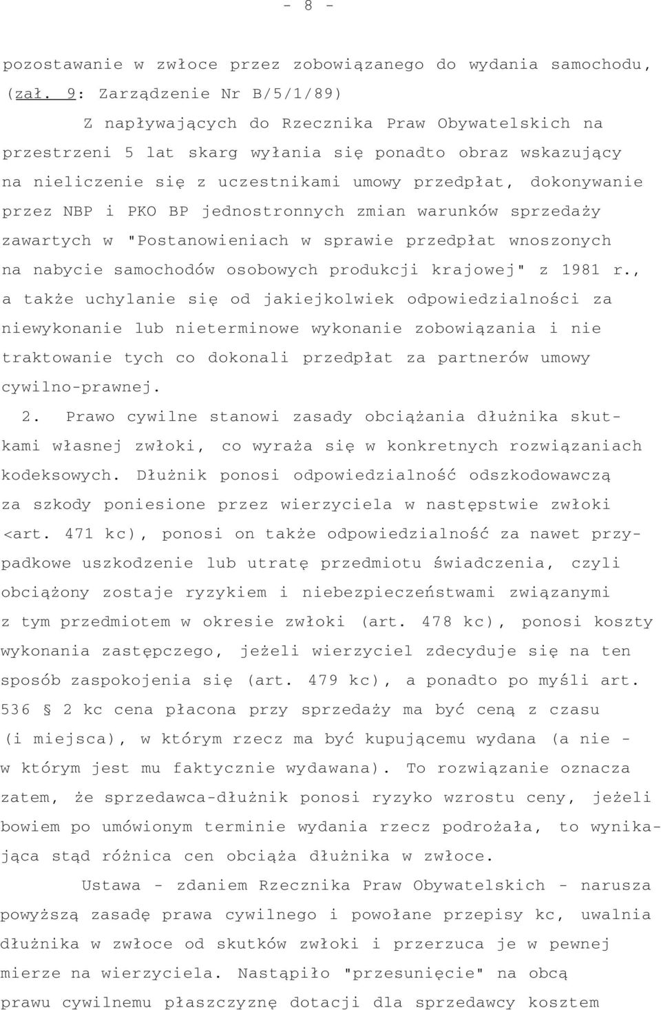 dokonywanie przez NBP i PKO BP jednostronnych zmian warunków sprzedaży zawartych w "Postanowieniach w sprawie przedpłat wnoszonych na nabycie samochodów osobowych produkcji krajowej" z 1981 r.
