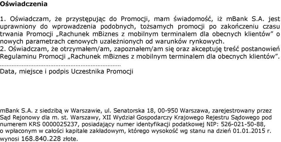 uzależnionych od warunków rynkowych. 2.