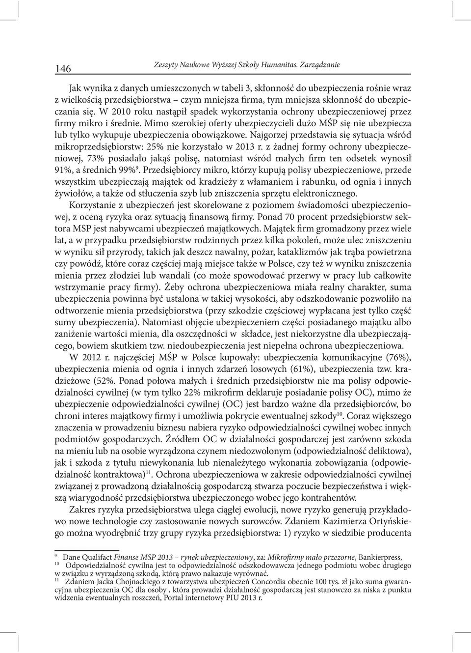 W 2010 roku nastąpił spadek wykorzystania ochrony ubezpieczeniowej przez firmy mikro i średnie.