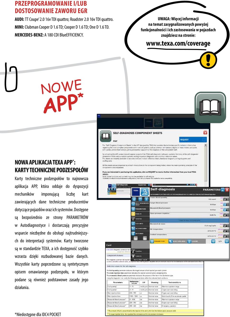 com/coverage NOWE APP * NOWA APLIKACJA TEXA APP * : KARTY TECHNICZNE PODZESPOŁÓW Karty techniczne podzespołów to najnowsza aplikacja APP, która oddaje do dyspozycji mechaników imponującą liczbę kart