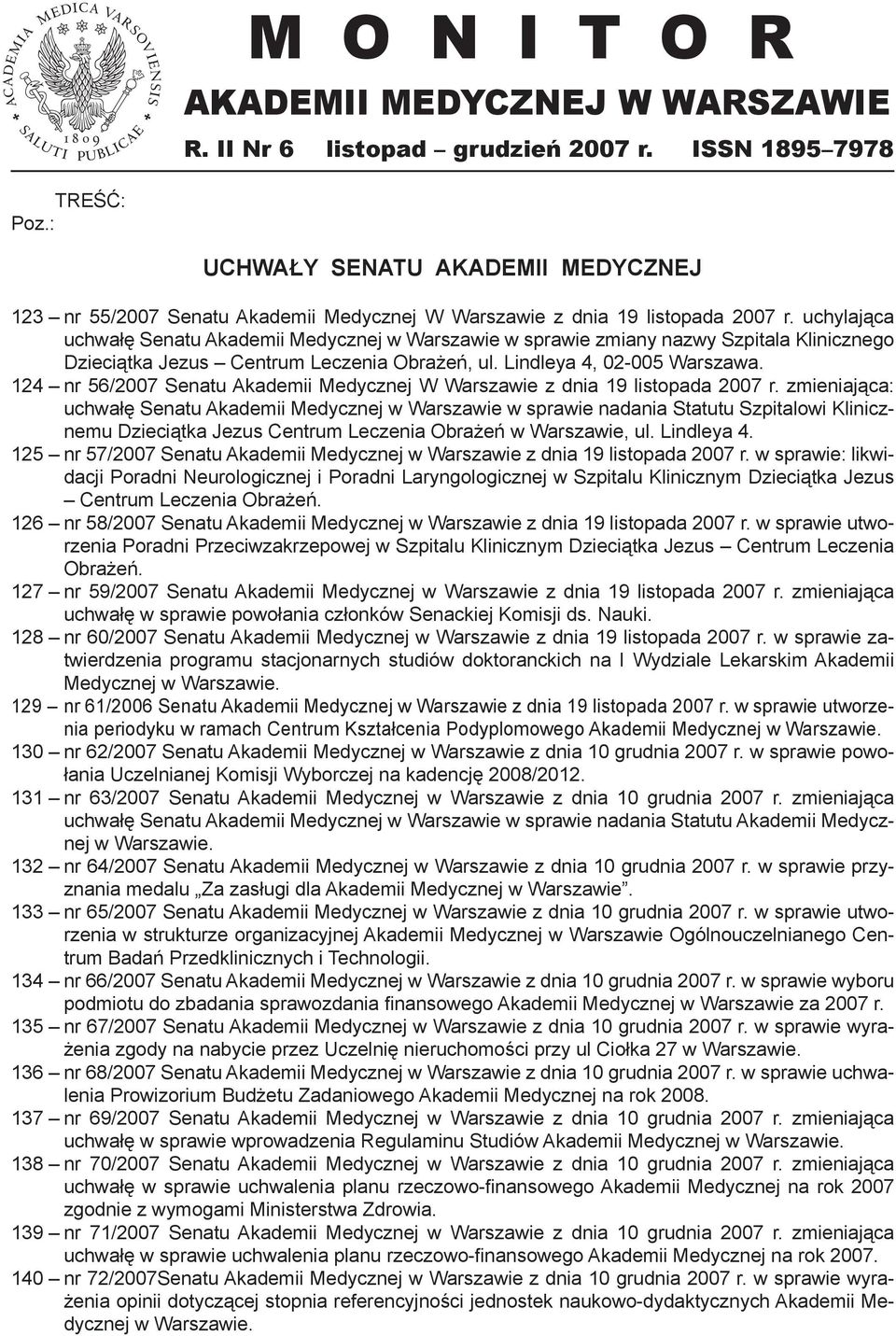 uchylająca uchwałę w sprawie zmiany nazwy Szpitala Klinicznego Dzieciątka Jezus Centrum Leczenia Obrażeń, ul. Lindleya 4, 02-005 Warszawa.