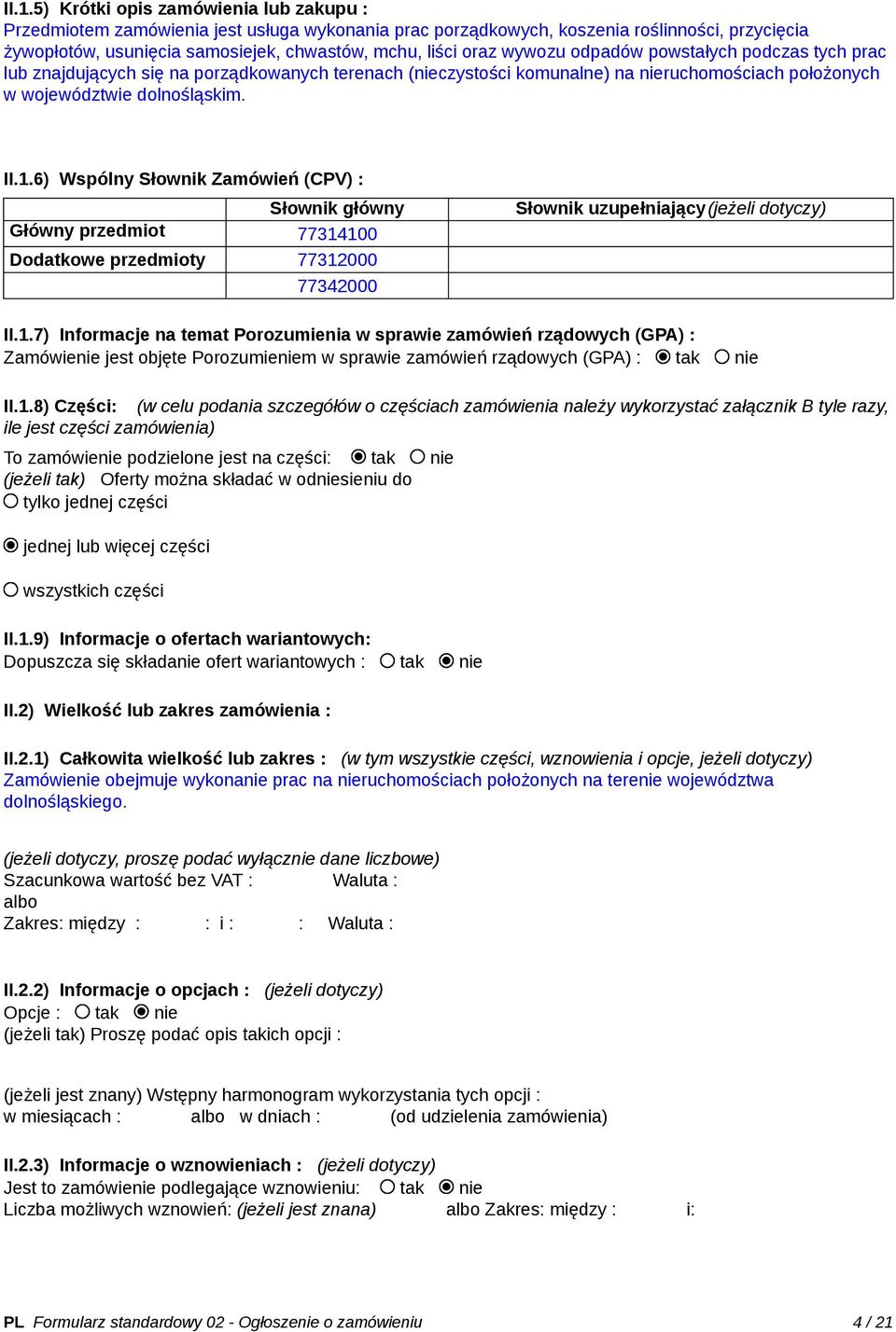 6) Wspólny Słownik Zamówień (CPV) : Słownik główny Główny przedmiot 77314