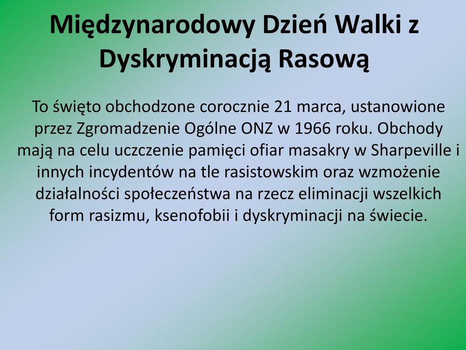 Obchody mają na celu uczczenie pamięci ofiar masakry w Sharpeville i innych incydentów na tle