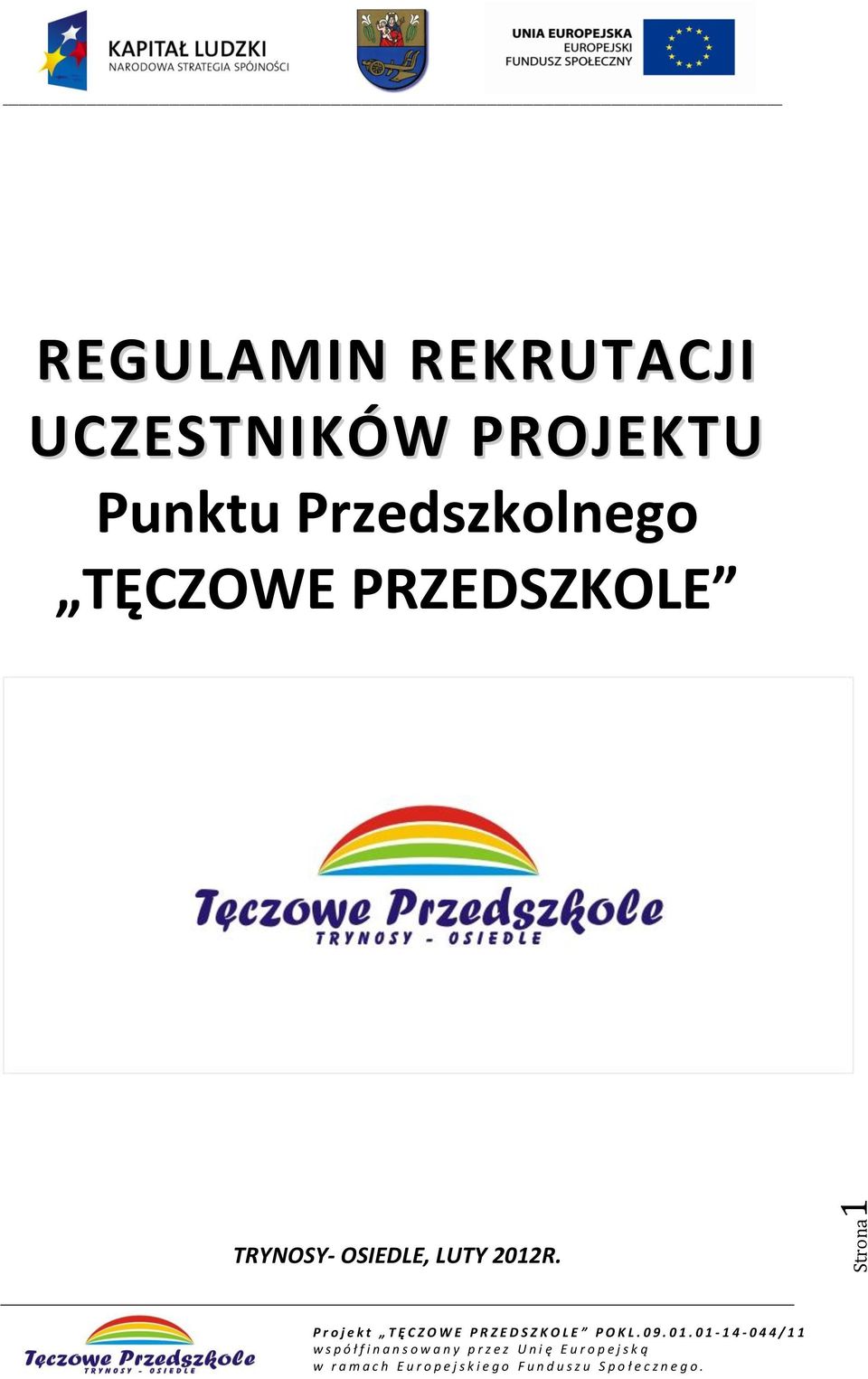 Przedszkolnego TĘCZOWE