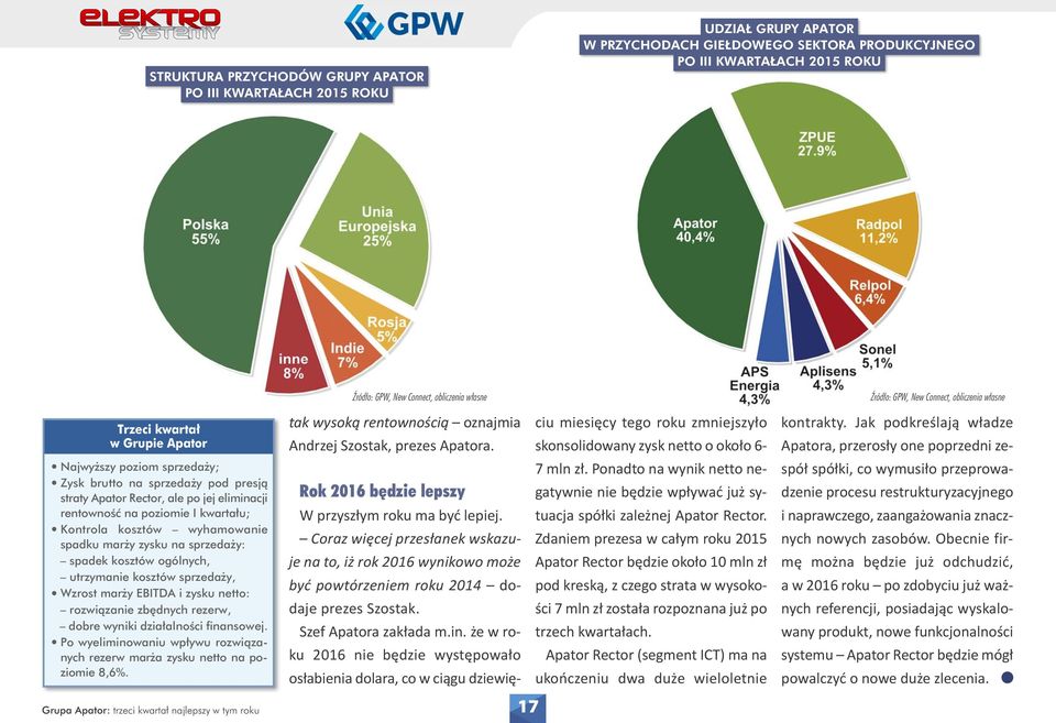 spadek kosztów ogólnych, utrzymanie kosztów sprzedaży, Wzrost marży EBITDA i zysku netto: rozwiązanie zbędnych rezerw, dobre wyniki działalności finansowej.