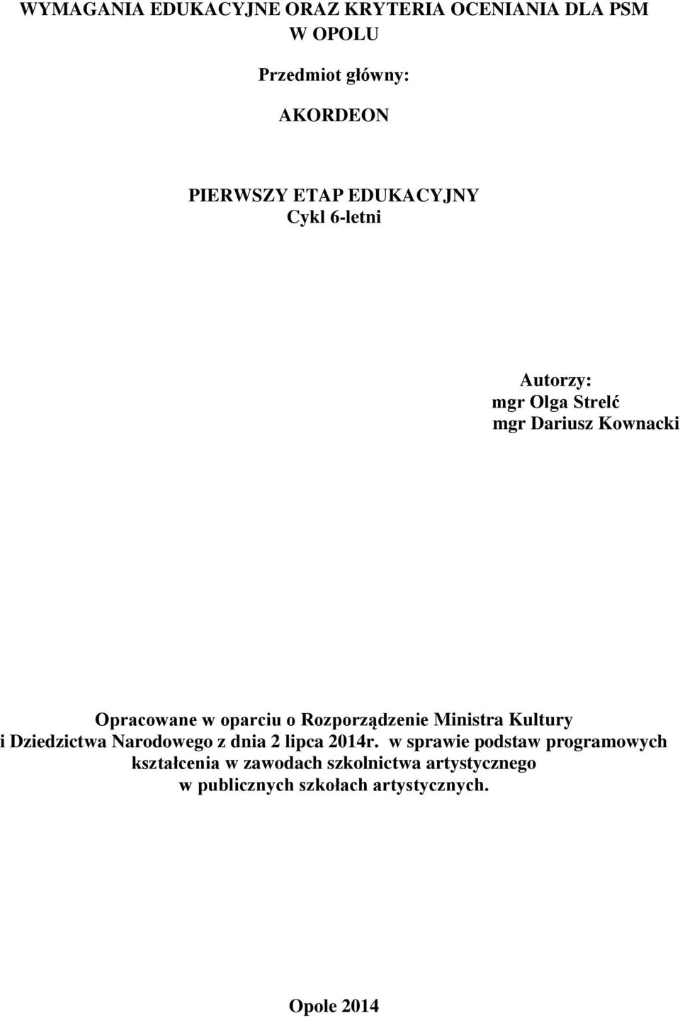 Rozporządzenie Ministra Kultury i Dziedzictwa Narodowego z dnia 2 lipca 2014r.