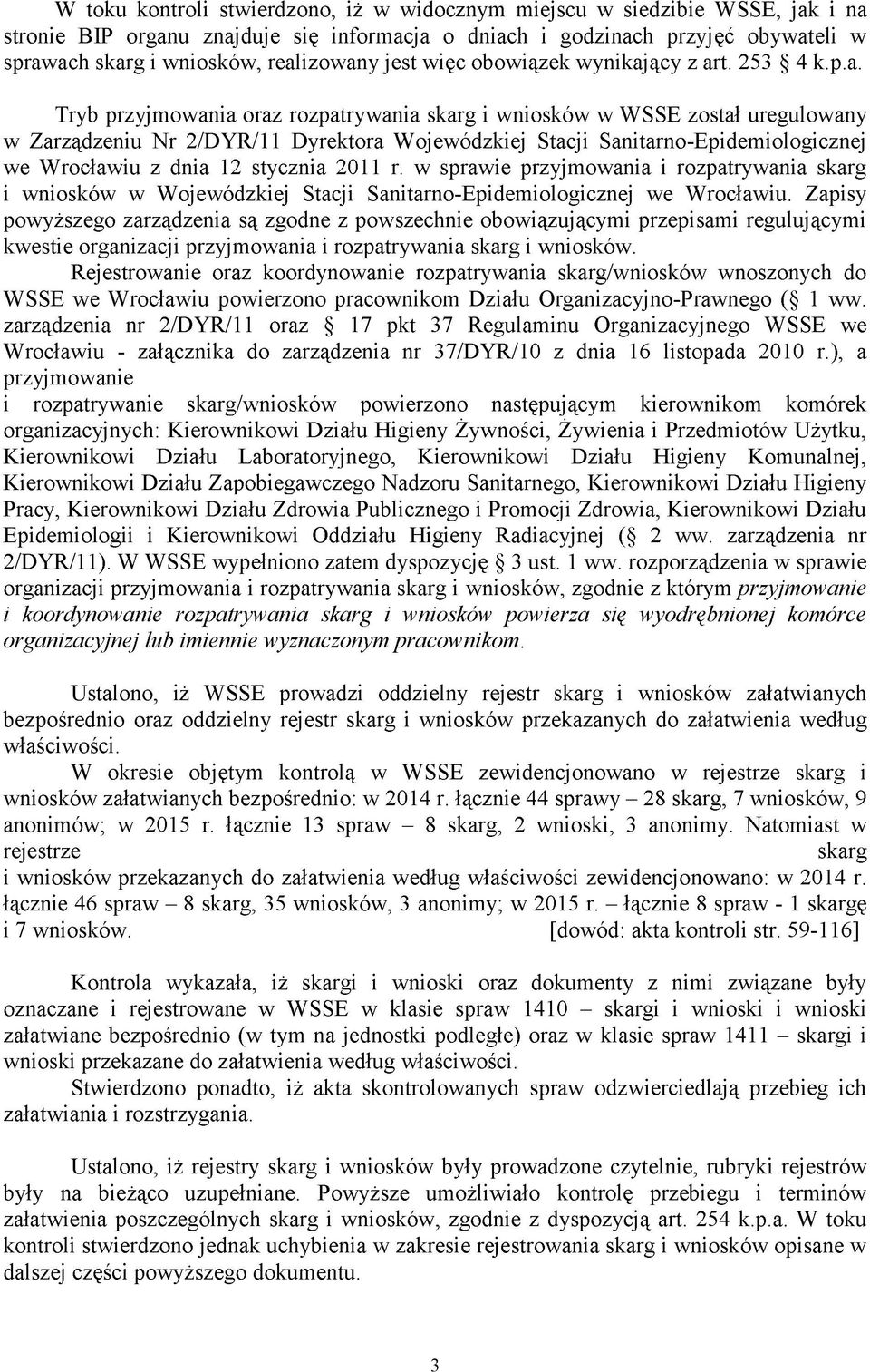 Sanitarno-Epidemiologicznej we Wrocławiu z dnia 12 stycznia 2011 r. w sprawie przyjmowania i rozpatrywania skarg i wniosków w Wojewódzkiej Stacji Sanitarno-Epidemiologicznej we Wrocławiu.