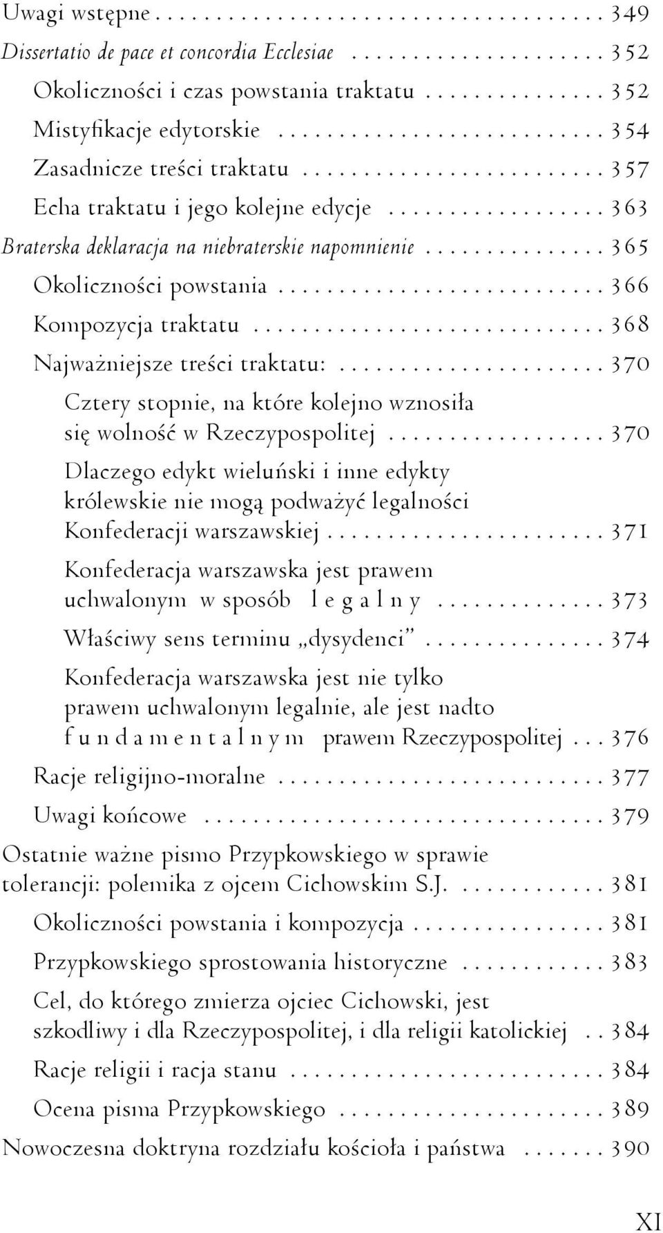 .............. 365 Okoliczności powstania........................... 366 Kompozycja traktatu............................. 368 Najważniejsze treści traktatu:.