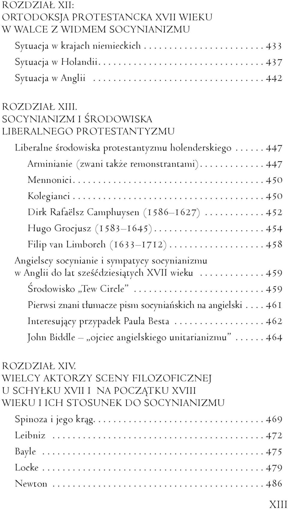 ..... 447 Arminianie (zwani także remonstrantami)............. 447 Mennonici...................................... 450 Kolegianci...................................... 450 Dirk Rafaëlsz Camphuysen (1586 1627).