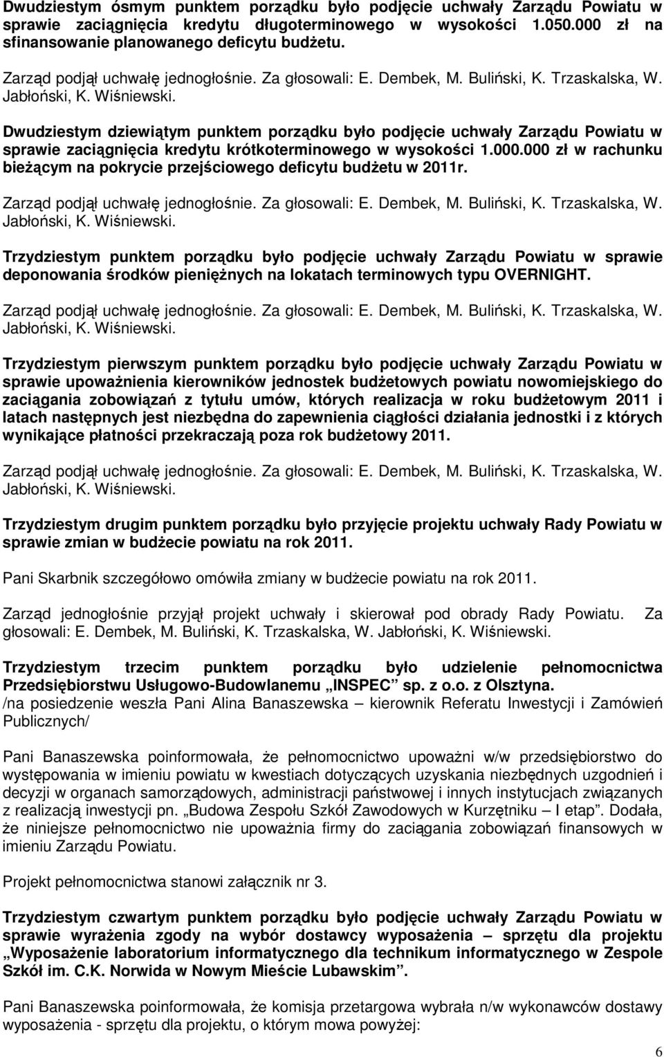 000 zł w rachunku bieżącym na pokrycie przejściowego deficytu budżetu w 2011r.