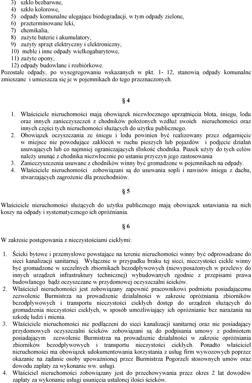 1-12, stanowią odpady komunalne zmieszane i umieszcza się je w pojemnikach do tego przeznaczonych. 4 1.