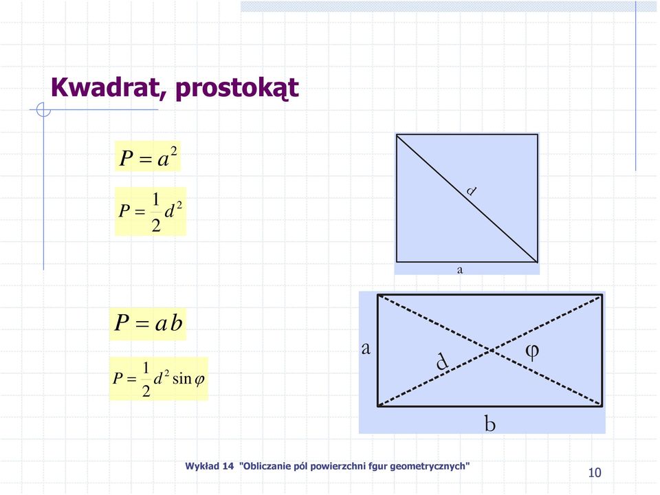 P = 1 d d a P =