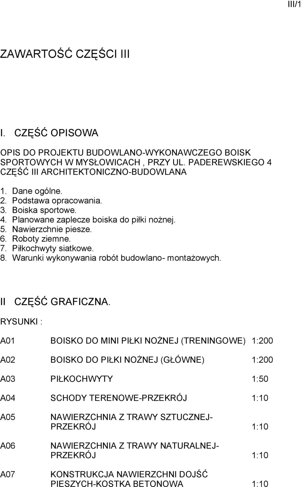 Warunki wykonywania robót budowlano- montaŝowych. II CZĘŚĆ GRAFICZNA.