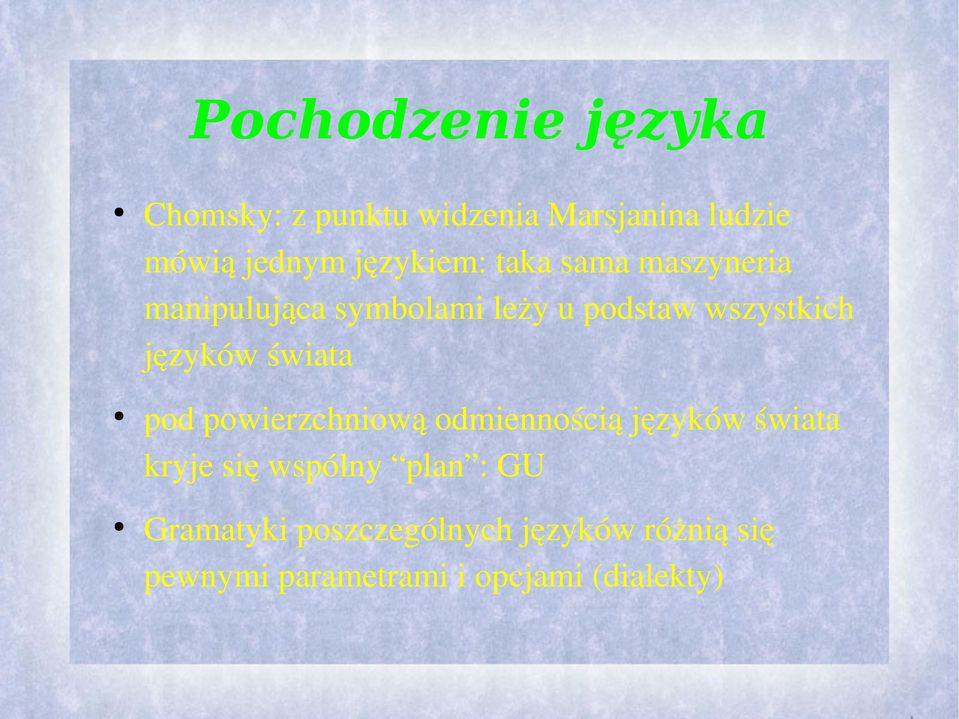 języków świata pod powierzchniową odmiennością języków świata kryje się wspólny