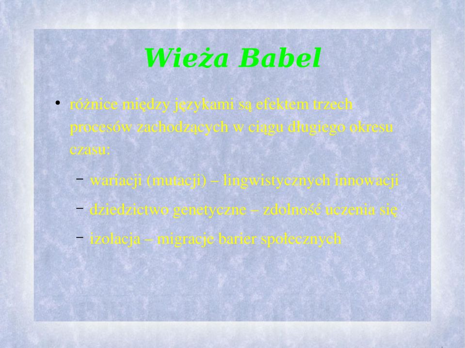 wariacji (mutacji) lingwistycznych innowacji dziedzictwo