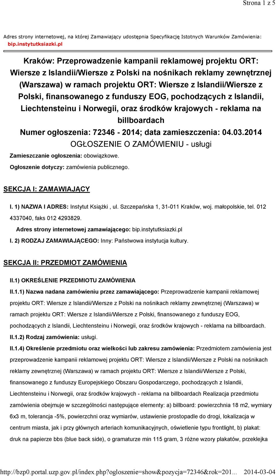 Polski, finansowanego z funduszy EOG, pochodzących z Islandii, Liechtensteinu i Norwegii, oraz środków krajowych - reklama na billboardach Numer ogłoszenia: 72346-2014; data zamieszczenia: 04.03.