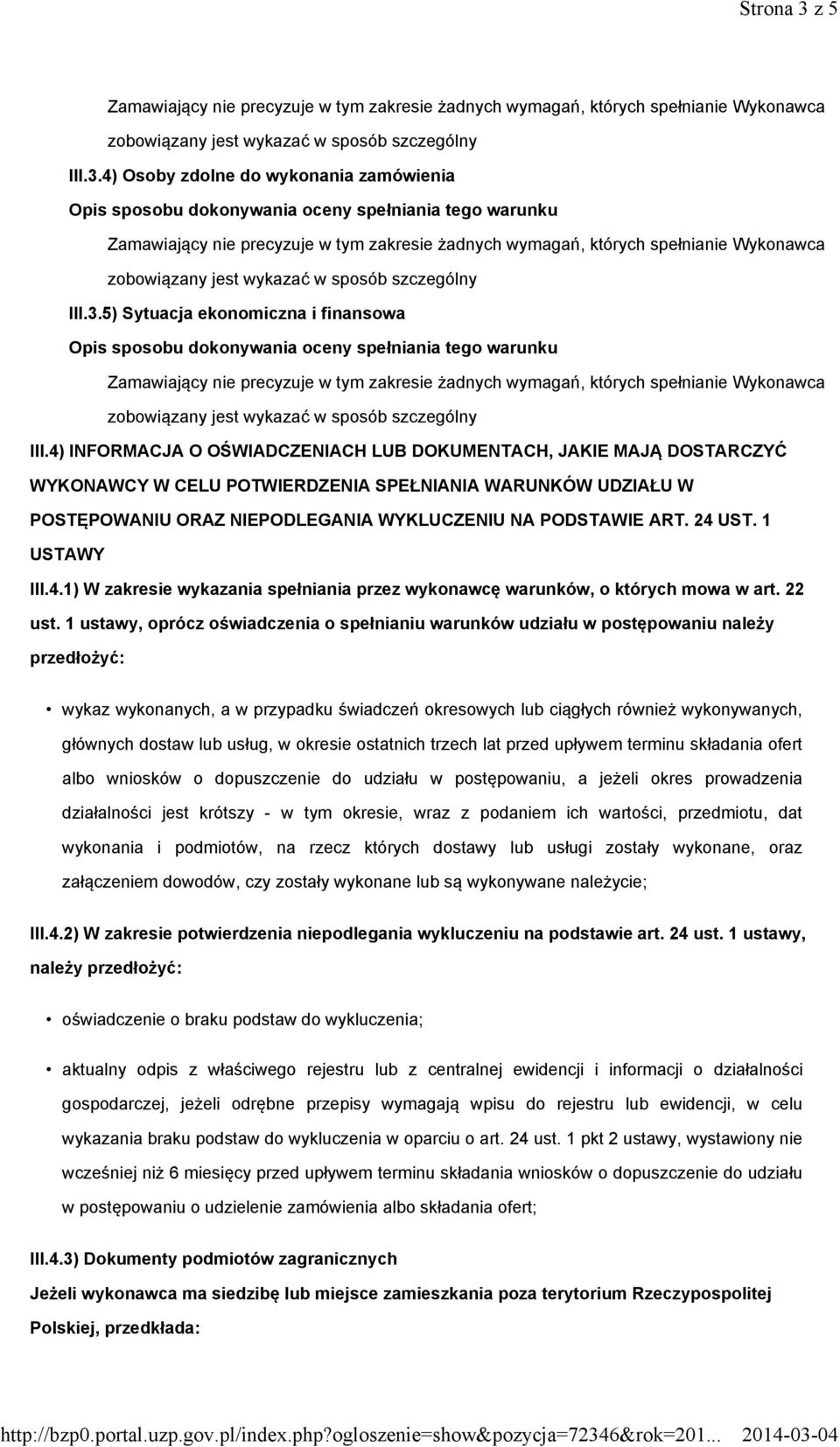 1 USTAWY III.4.1) W zakresie wykazania spełniania przez wykonawcę warunków, o których mowa w art. 22 ust.