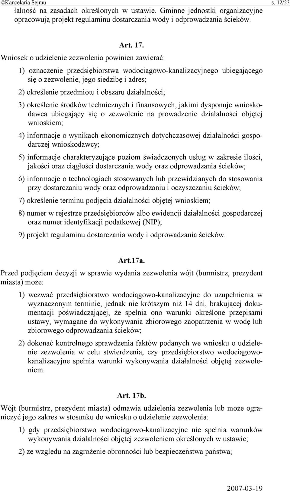 działalności; 3) określenie środków technicznych i finansowych, jakimi dysponuje wnioskodawca ubiegający się o zezwolenie na prowadzenie działalności objętej wnioskiem; 4) informacje o wynikach