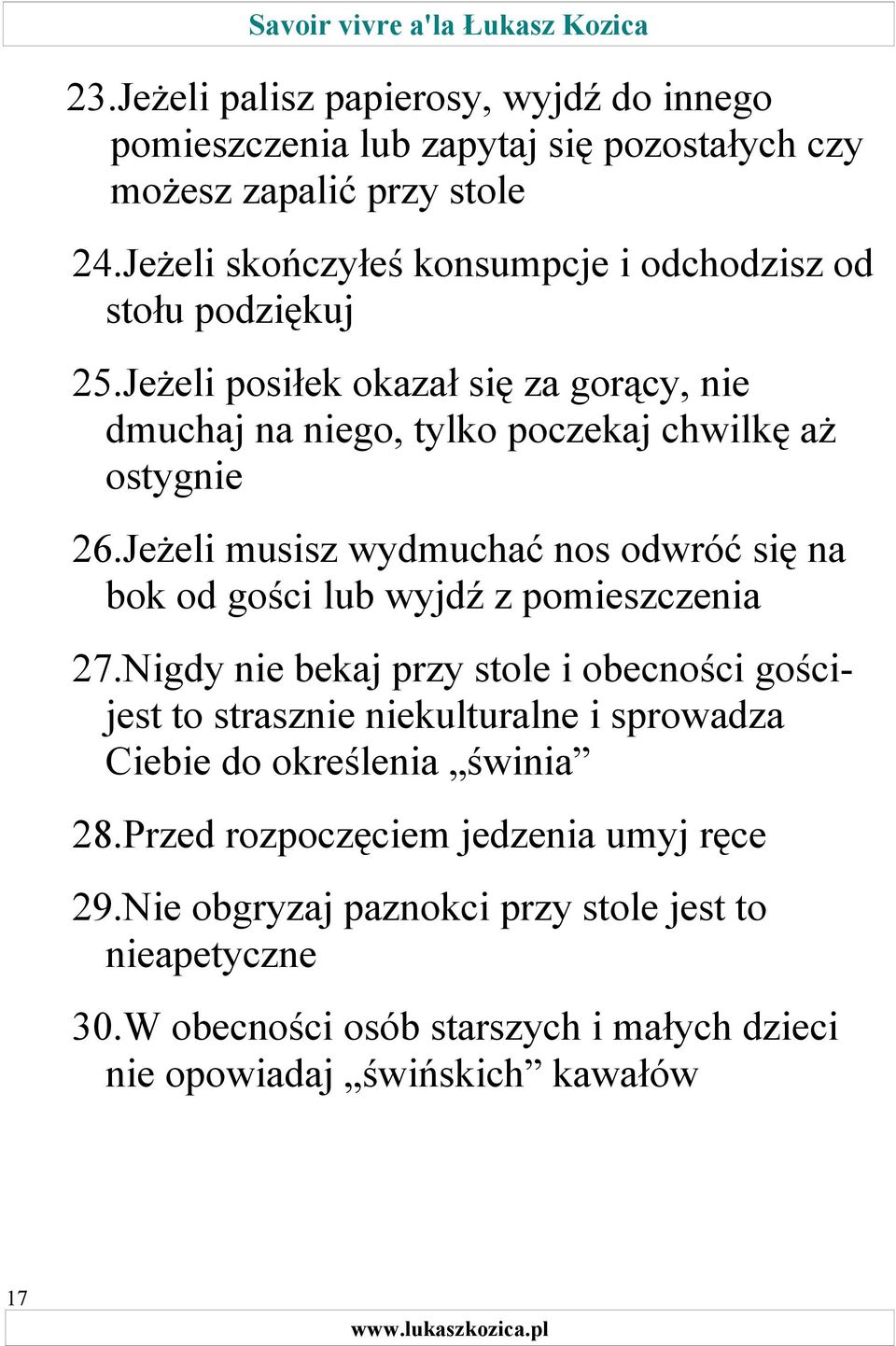 Jeżeli musisz wydmuchać nos odwróć się na bok od gości lub wyjdź z pomieszczenia 27.