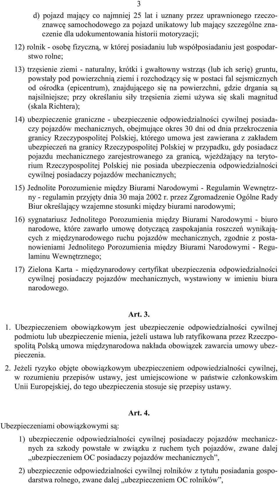rozchodz cy si w postaci fal sejsmicznych od o rodka (epicentrum), znajduj cego si na powierzchni, gdzie drgania s najsilniejsze; przy okre laniu si y trz sienia ziemi u ywa si skali magnitud (skala