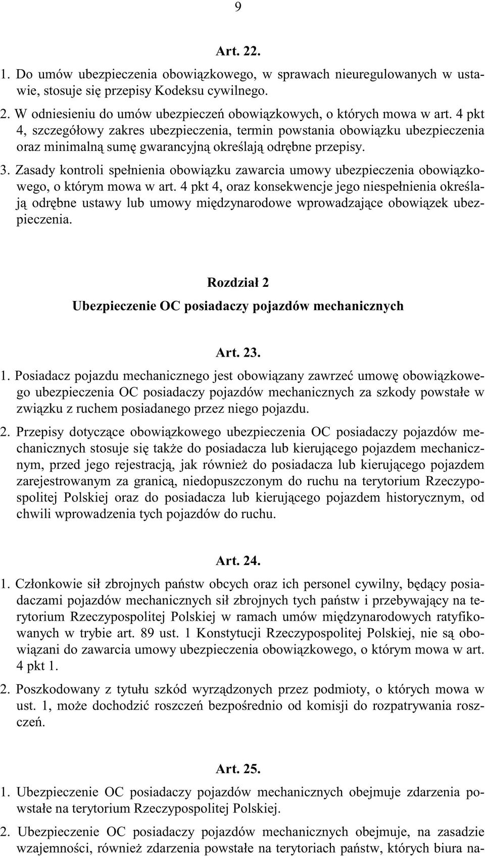 Zasady kontroli spe nienia obowi zku zawarcia umowy ubezpieczenia obowi zkowego, o którym mowa w art.