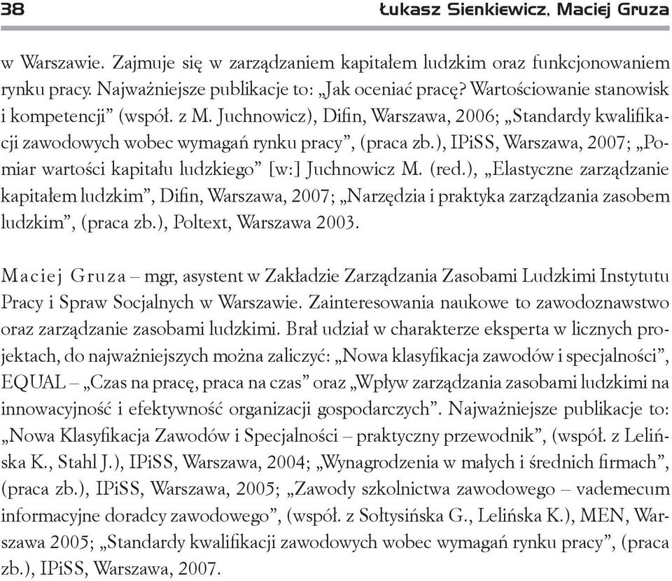 ), IPiSS, Warszawa, 2007; Pomiar wartości kapitału ludzkiego [w:] Juchnowicz M. (red.