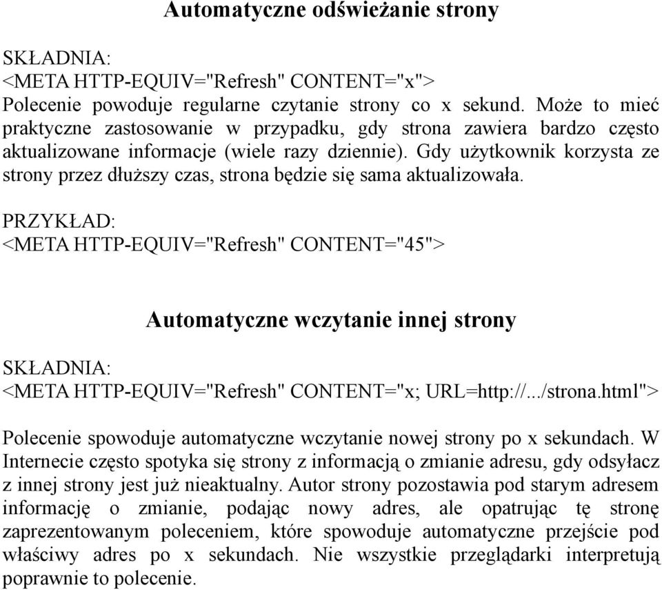 Gdy użytkownik korzysta ze strony przez dłuższy czas, strona będzie się sama aktualizowała.