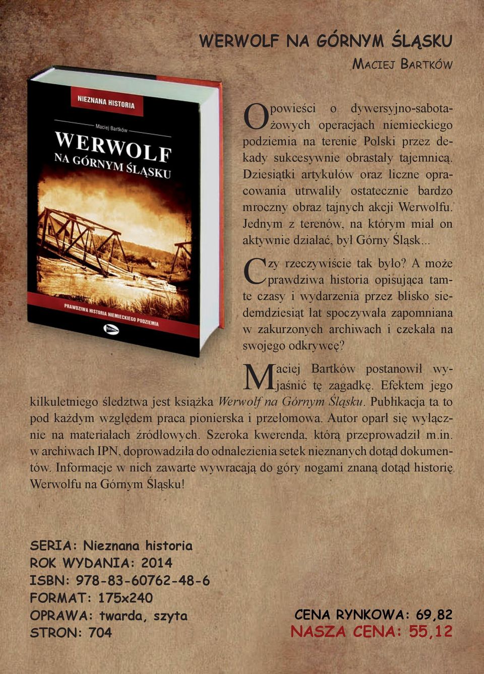 .. C zy rzeczywiście tak było? A może prawdziwa historia opisująca tamte czasy i wydarzenia przez blisko siedemdziesiąt lat spoczywała zapomniana w zakurzonych archiwach i czekała na swojego odkrywcę?