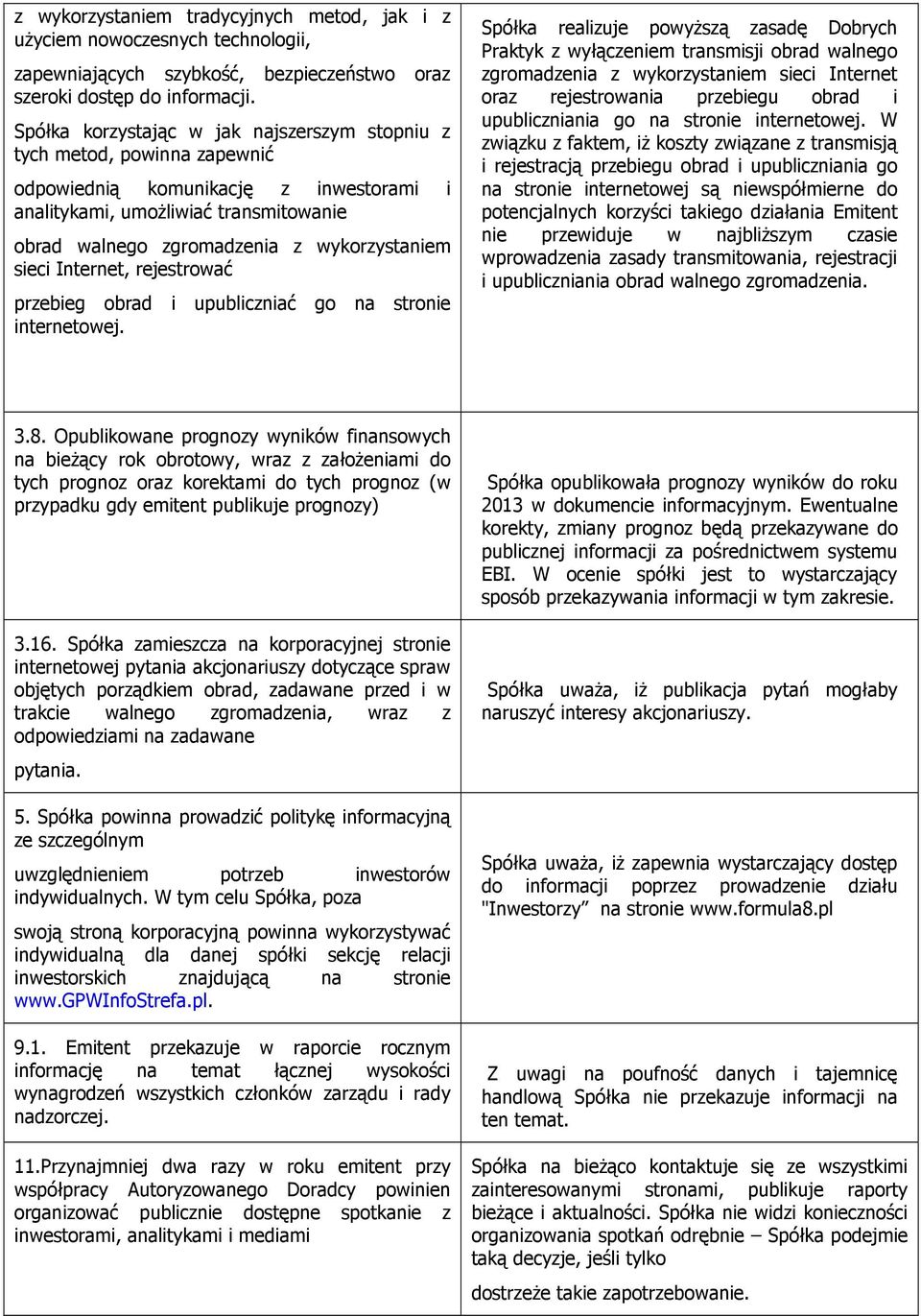 sieci Internet, rejestrować przebieg obrad i upubliczniać go na stronie internetowej.