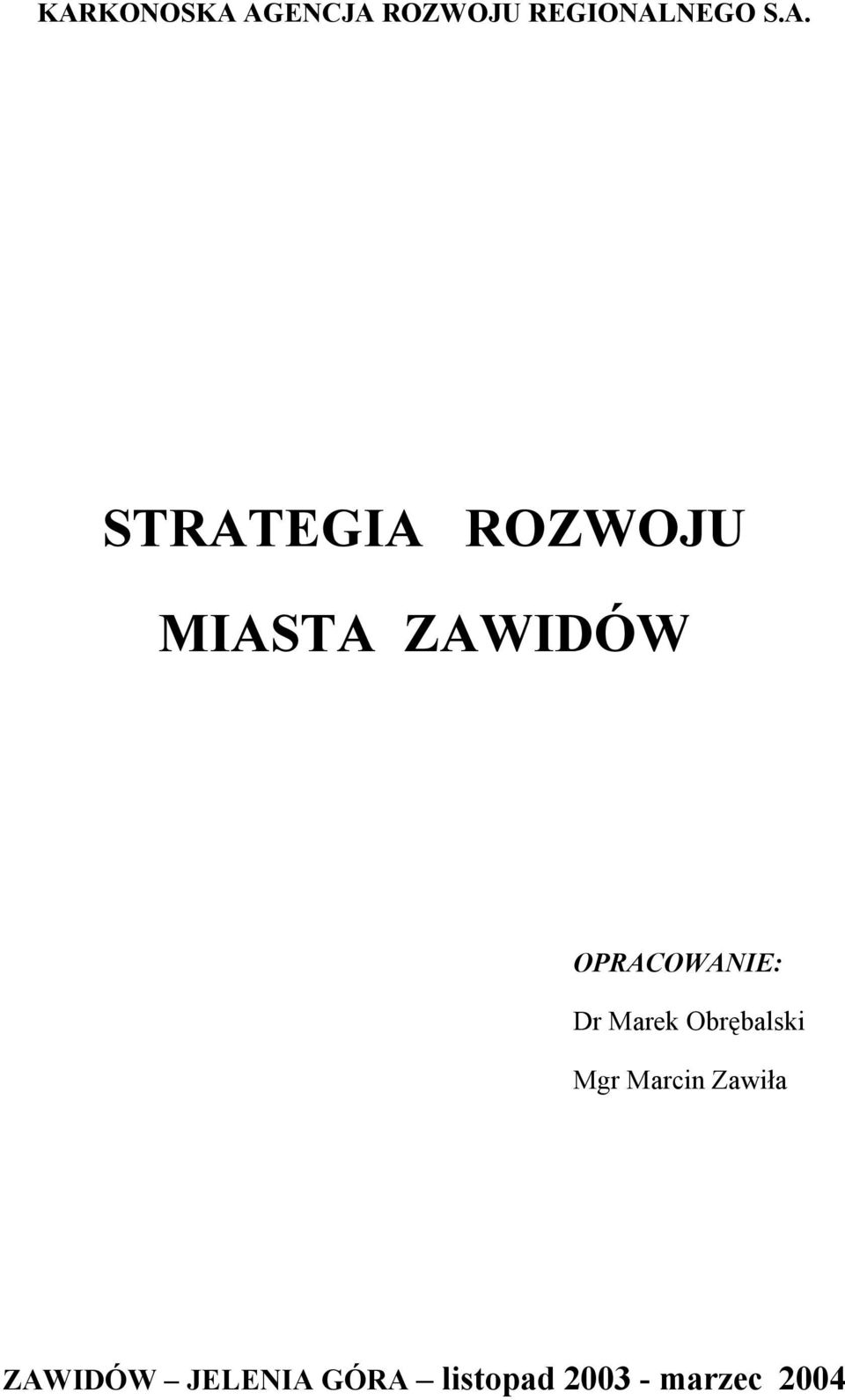 OPRACOWANIE: Dr Marek Obrębalski Mgr Marcin