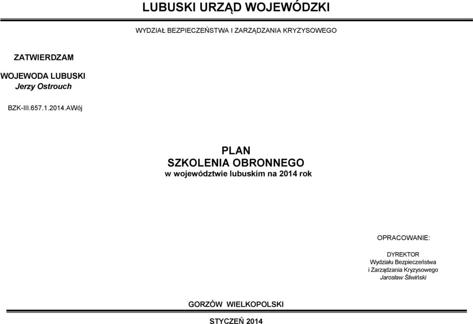 AWój PLAN SZKOLENIA OBRONNEGO w województwie lubuskim na 2014 rok OPRACOWANIE: