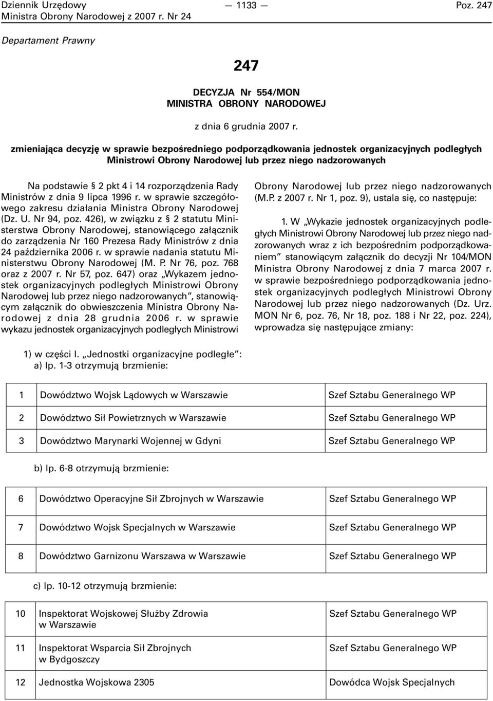 Rady Ministrów z dnia 9 lipca 1996 r. w sprawie szczegółowego zakresu działania Ministra Obrony Narodowej (Dz. U. Nr 94, poz.