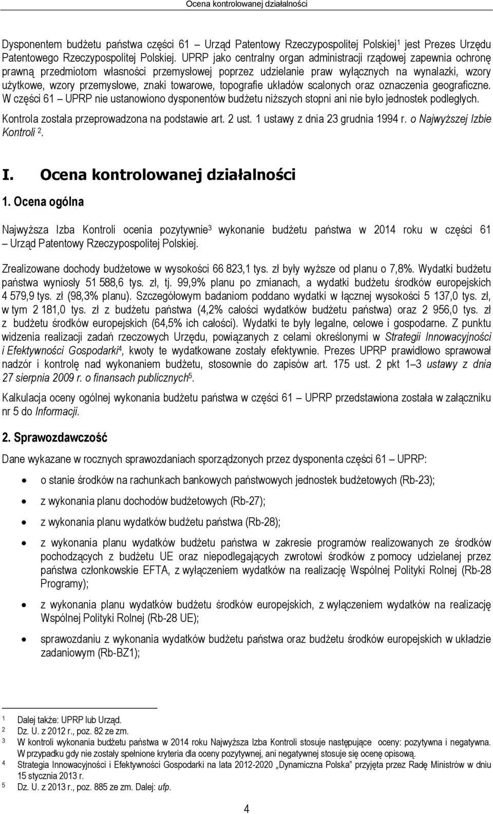 towarowe, topografie układów scalonych oraz oznaczenia geograficzne. W części 61 UPRP nie ustanowiono dysponentów budżetu niższych stopni ani nie było jednostek podległych.