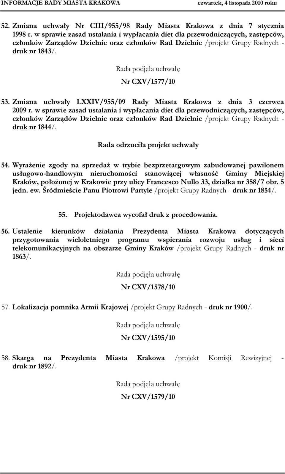 Zmiana uchwały LXXIV/955/09 Rady Miasta Krakowa z dnia 3 czerwca 2009 r.