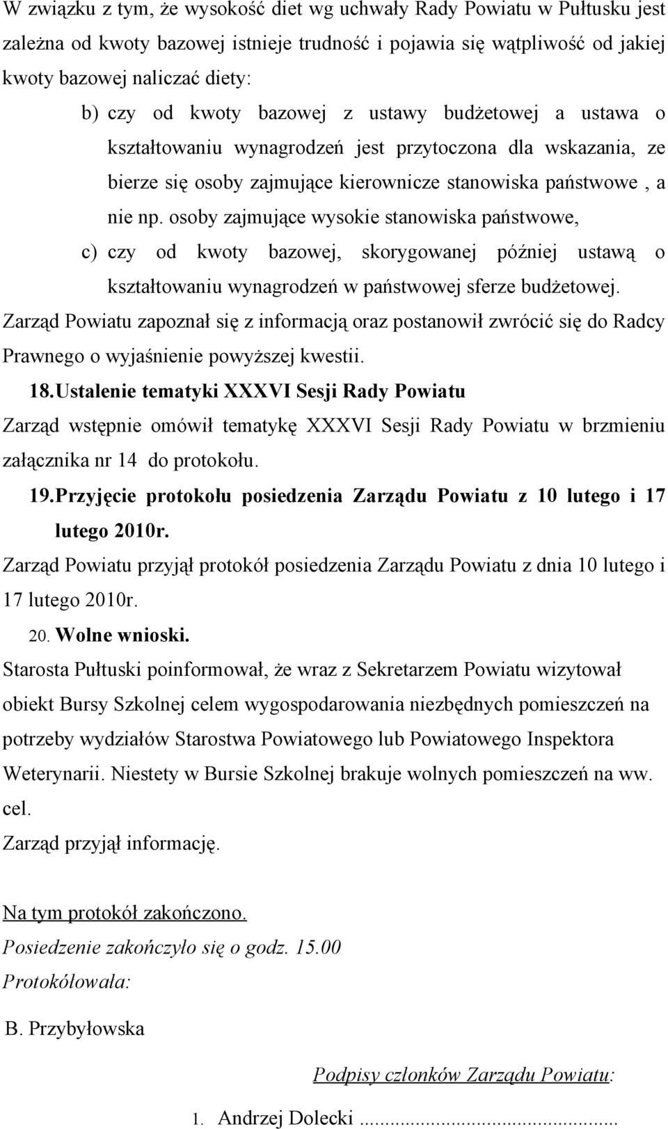 osoby zajmujące wysokie stanowiska państwowe, c) czy od kwoty bazowej, skorygowanej później ustawą o kształtowaniu wynagrodzeń w państwowej sferze budżetowej.