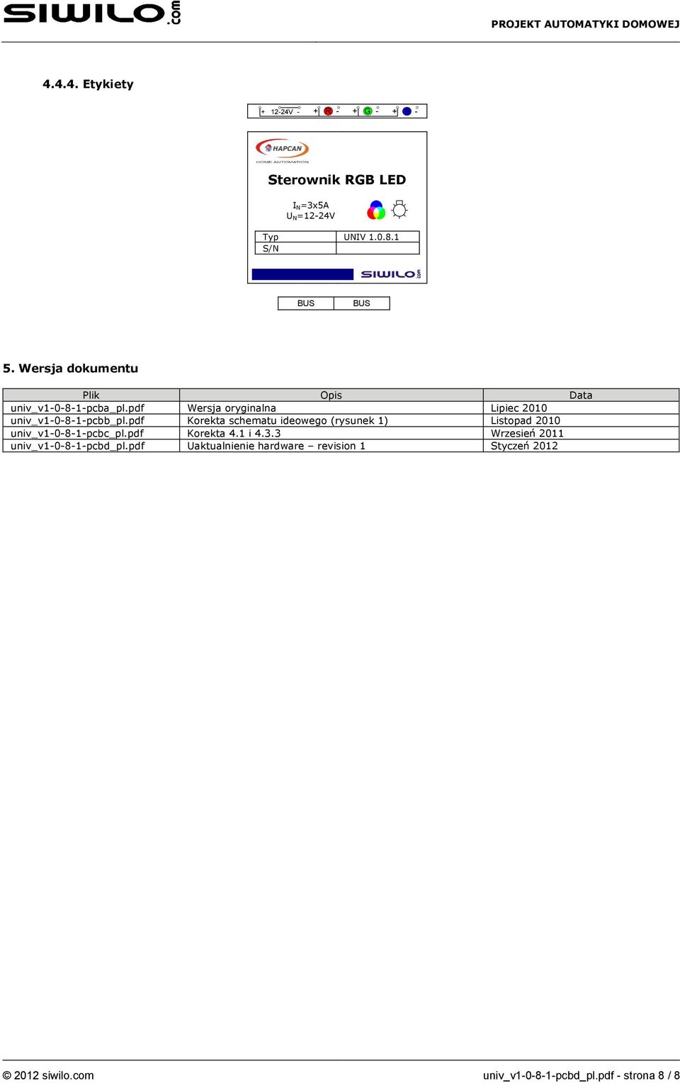 pdf Korekta schematu ideowego (rysunek 1) Listopad 2010 univ_v1-0-8-1-pcbc_pl.pdf Korekta 4.1 i 4.3.