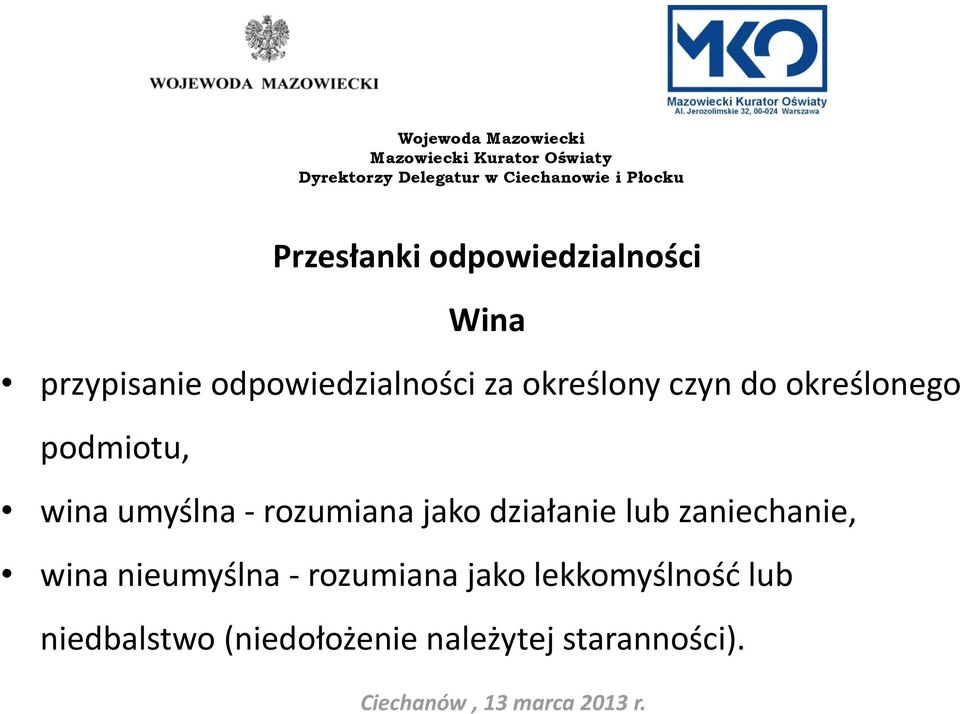 rozumiana jako działanie lub zaniechanie, wina nieumyślna -