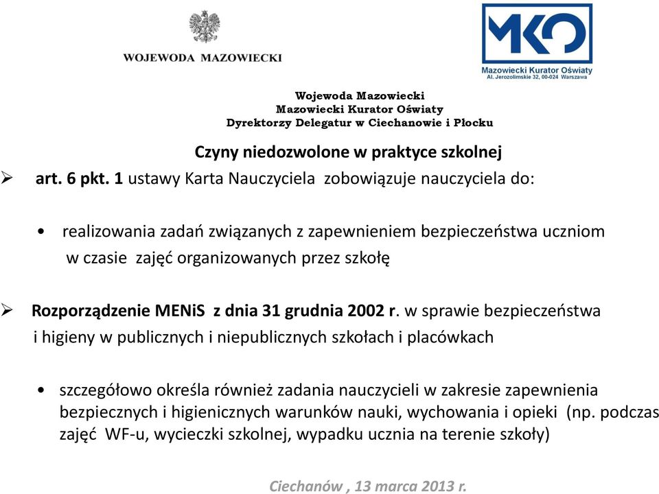 organizowanych przez szkołę Rozporządzenie MENiS z dnia 31 grudnia 2002 r.