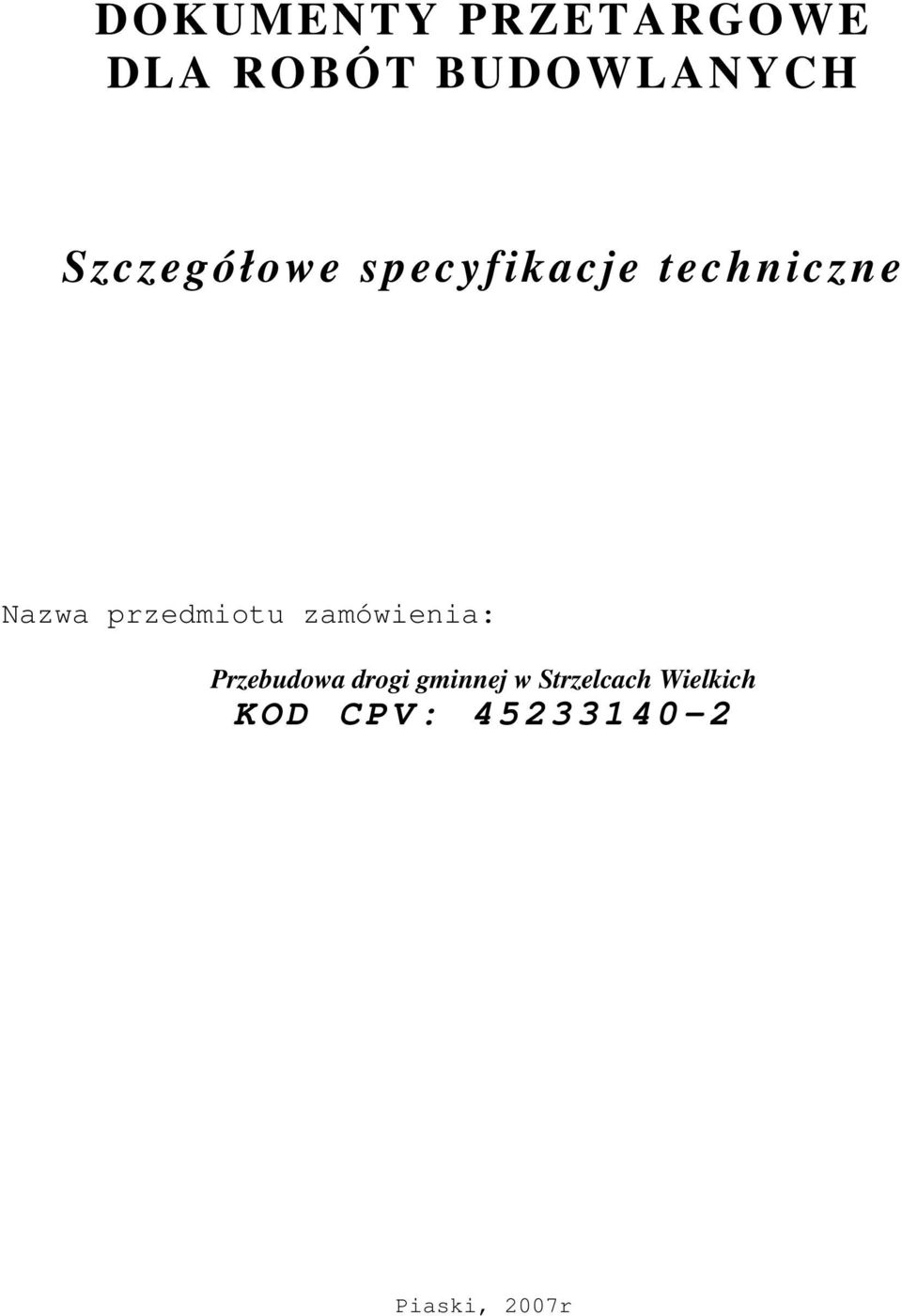 przedmiotu zamówienia: Przebudowa drogi gminnej w