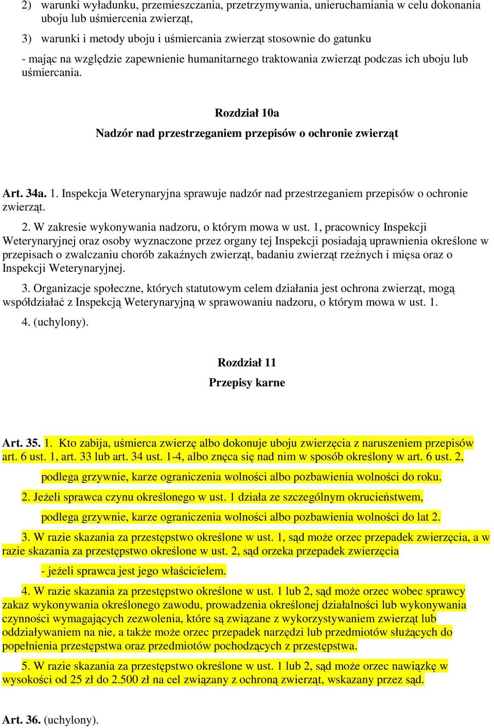 2. W zakresie wykonywania nadzoru, o którym mowa w ust.