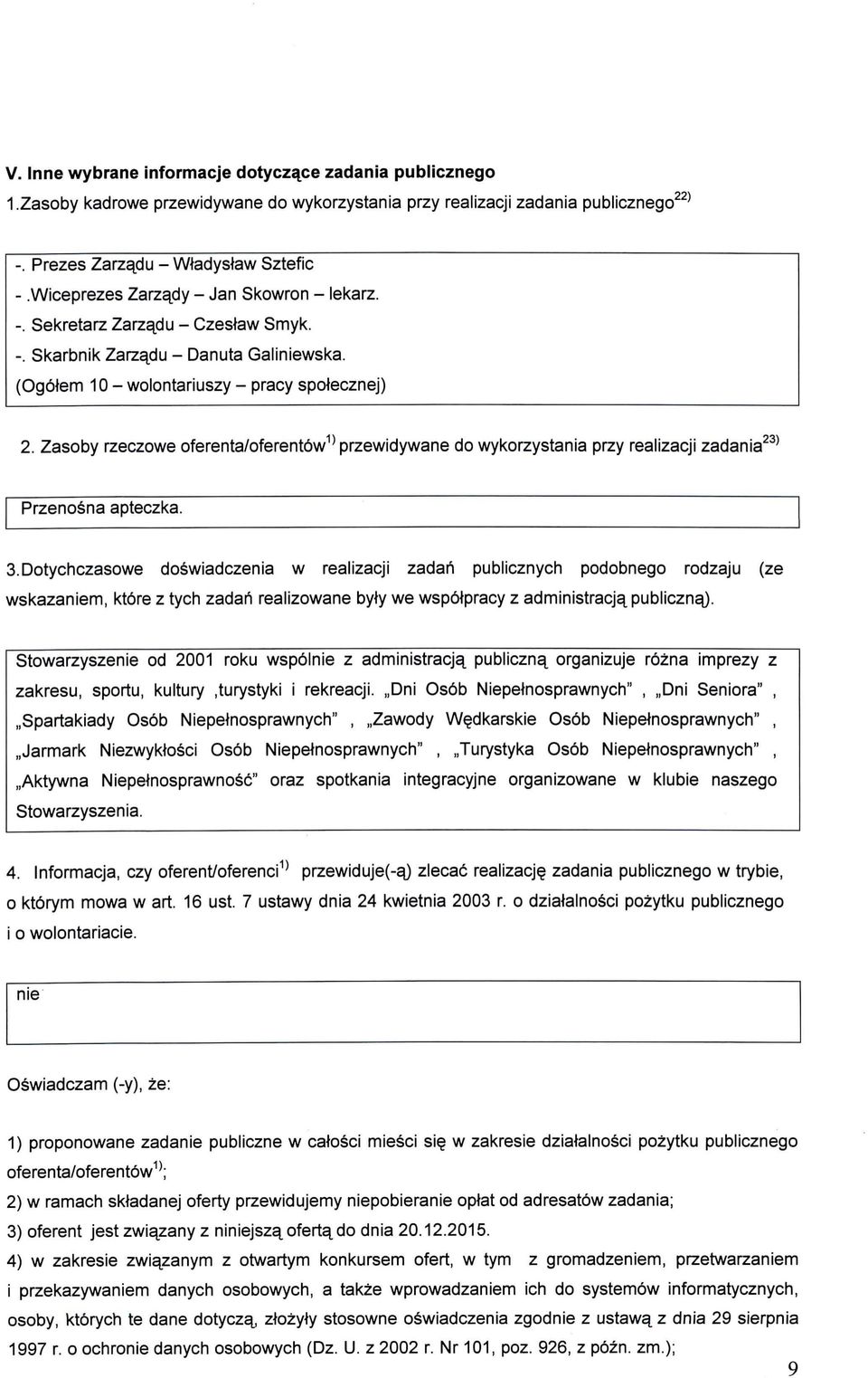 Zasoby rzeczowe oferenta/oferent6w1) przewidywane do wykorzystania przy realizacji zadania23' Przenosna apteczka. S.