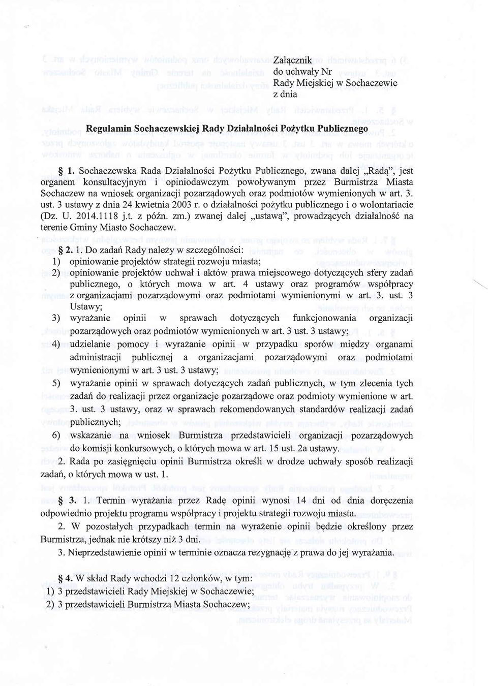 oraz podmiot6w wsrmienionych w art. 3. ust. 3 ustawy z dnia24kwietnia2003 r. o dzialalnosci pozytku publicznego i o wolontariacie (D2.U.2014.1118 j.t. zpozn. zm.