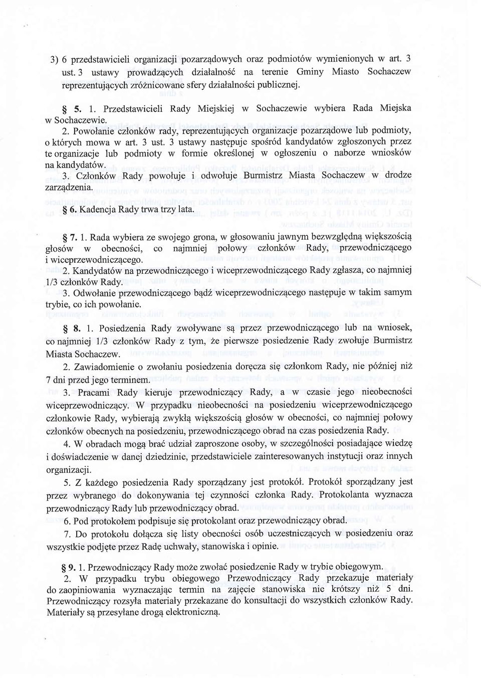 Przedstawicieli Rady Miejskiej w Sochaczewie wybiera Rada Miejska w Sochaczewie. 2. Powolanie czlonk6w rady, reprezentt4qcych organizacje pozarzedowe lub podmioty, o kt6rych mowa w art. 3 ust.